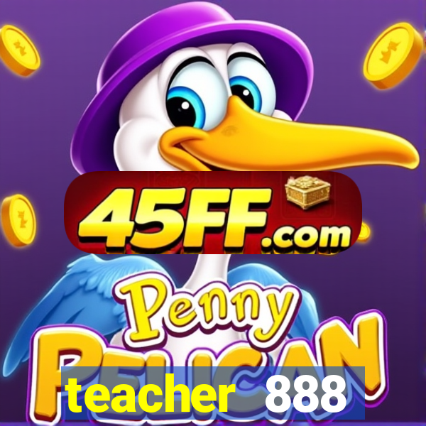 teacher 888 plataforma login